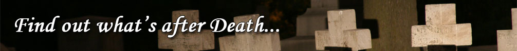Do you know where you're going after death? Find out!
